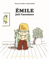 Emile. Vol. 20. Emile fait l'aventure - Vincent Cuvellier