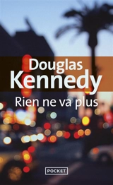 Rien ne va plus - Douglas Kennedy
