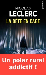 La bête en cage - Nicolas Leclerc