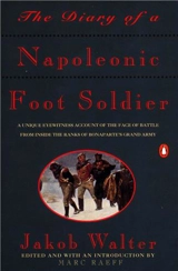 The Diary of a Napoleonic Foot Soldier - Jakob Walter