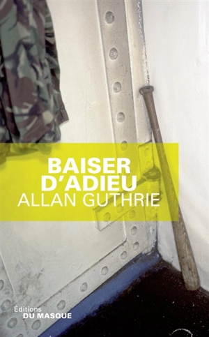 Baiser d'adieu - Allan Guthrie