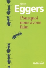 Pourquoi nous avons faim - Dave Eggers