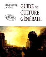 Guide de culture générale - Florence Braunstein