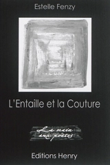 L'entaille et la couture - Estelle Fenzy