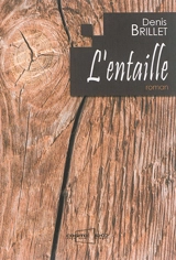 L'entaille - Denis Brillet