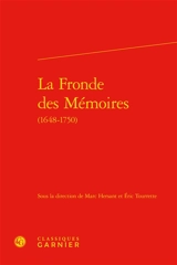 La Fronde des mémoires : 1648-1750