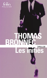 Les initiés : thriller - Thomas Bronnec