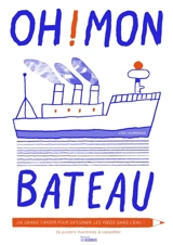 Oh ! mon bateau : 16 posters marins à compléter les pieds dans l'eau - Lisa Laubreaux