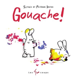 Gouache ! - Sylvain Bouton