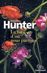 La fin d'où nous partons - Megan Hunter