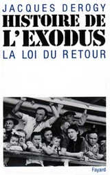 Histoire de l'Exodus : la loi du retour - Jacques Derogy
