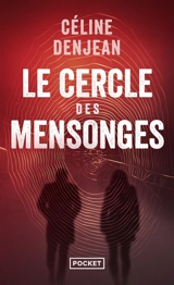 Le cercle des mensonges - Céline Denjean
