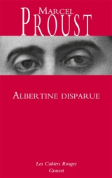 A la recherche du temps perdu. Vol. 6. Albertine disparue - Marcel Proust