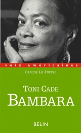 Toni Cade Bambara : entre militantisme et fiction - Claude Le Fustec