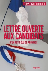 Lettre ouverte aux candidats d'un petit élu de province - Christophe Bouchet