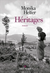 Héritages - Monika Helfer