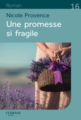 Une promesse si fragile - Nicole Provence