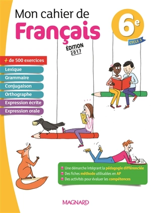 Mon cahier de français 6e, cycle 3 : programme 2016 - Karine Hurtevent