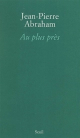 Au plus près - Jean-Pierre Abraham