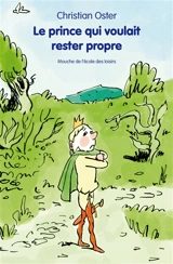 Le prince qui voulait rester propre - Christian Oster
