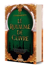 La trilogie Daevabad. Vol. 2. Le royaume de Cuivre - S.A. Chakraborty