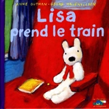 Les catastrophes de Gaspard et Lisa. Lisa prend le train - Anne Gutman