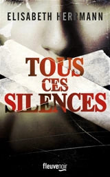 Tous ces silences - Elisabeth Herrmann