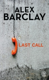 Last call - Alex Barclay
