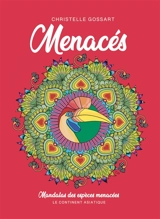 Menacés : un livre à méditer et à colorier - Christelle Gossart