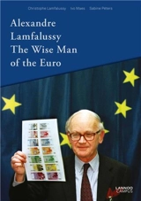 Alexandre Lamfalussy The Wise Man of the Euro - Christophe Lamfalussy