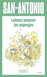 San-Antonio. Vol. 119. Laissez pousser les asperges - San-Antonio
