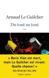 Du tout au tout - Arnaud Le Guilcher