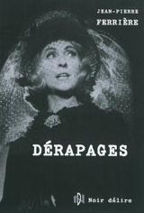 Dérapages : & autres nouvelles - Jean-Pierre Ferrière
