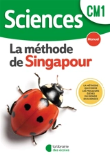 Sciences, la méthode de Singapour, CM1 : manuel - Cédric Deffayet