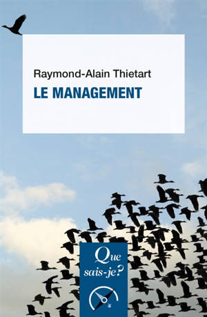 Le management - Raymond-Alain Thiétart