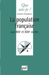 La Population française aux 17e et 18e siècles - Jacques Dupâquier