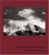 Thomas Joshua Cooper The World´s Edge - Michael Govan
