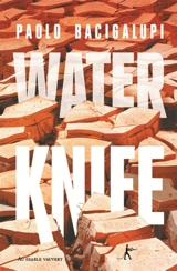 Water knife - Paolo Bacigalupi
