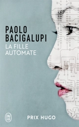 La fille automate - Paolo Bacigalupi
