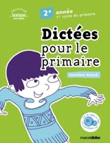 Dictées pour le primaire : 2e année - Caroline Massé