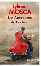 Les amoureux de l'écluse - Lyliane Mosca