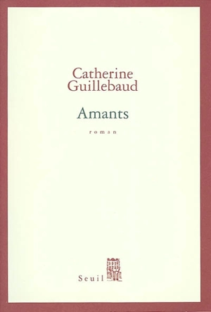 Amants - Catherine Guillebaud