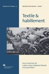 Métiers d'autrefois. Vol. 1. Textile & habillement