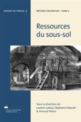 Métiers d'autrefois. Vol. 2. Ressources du sous-sol