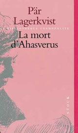 La mort d'Ahasverus - Pär Lagerkvist