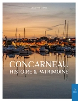 Concarneau : histoire & patrimoine - Jean-Yves Le Lan