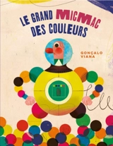 Le grand micmac des couleurs - Gonçalo Viana