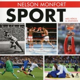 Sport : mes héros & légendes : 2017 - Nelson Monfort