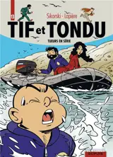 Tif et Tondu. Vol. 13. Tueurs en série - Alain Sikorski