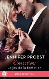 Kinnections. Vol. 1. Le jeu de la tentation - Jennifer Probst